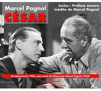 MARCEL PAGNOL - CESAR (ENREGISTREMENT DE 1936, AVEC TEXTES DE LIAISONS LUS PAR MARCEL PAGNOL EN 1962