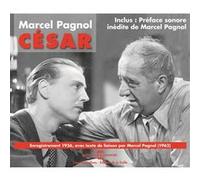 Marcel pagnol - cesar (enregistrement de 1936, avec textes de liaisons lus par marcel pagnol en 1962 Marcel Pagnol (Auteur)
