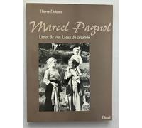 Marcel Pagnol. Lieux De Vie, Lieux De Creation