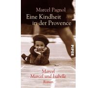Marcel Pagnol Pamela Eine Kindheit in der Provence: Marcel / Marcel und (Poche)