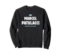 Marcel Patulacci Brigadier Chef Agent de la Paix Humour Sweatshirt
