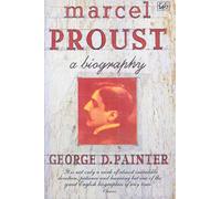 Marcel Proust: A Biography