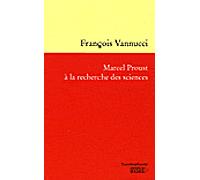 Marcel Proust à la recherche des sciences - François Vannucci - Rocher Eds Du - broché - Biographie
