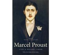 Marcel Proust: A Life (Henry Mcbride Series In Modernism And Mo) (Henry Mcbride Series In Modernism & Modernity) (Paperback) William C Carter, (Auteur)