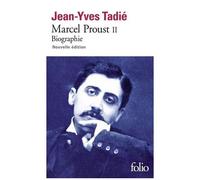 Marcel Proust - Biographie, Tome 2