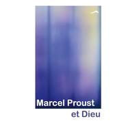 Marcel Proust et Dieu