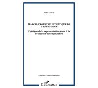 Marcel Proust ou esthétique de l'entre-deux Pedro Kadivar (Auteur)