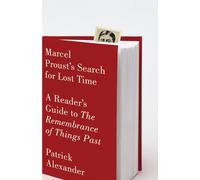 Patrick Alexander – Marcel Proust's Search for Lost Time – Guide de lecture