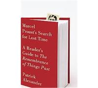 Marcel Proust's Search for Lost Time Patrick Alexander (Auteur)