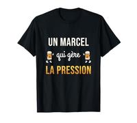 Marcel Qui Gère la Pression Cadeau Drôle Marcel Humour Bière T-Shirt