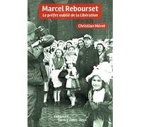 Marcel Rebourset, le préfet oublié de la libération - Christian Merot - Des Paraiges - broché - Monographie