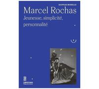 Marcel Rochas - Jeunesse, Simplicité, Personnalité