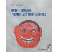 Marcel Vinsard, l'homme aux mille modèles - Bruno Montpied - L'insomniaque - broché - Monographie