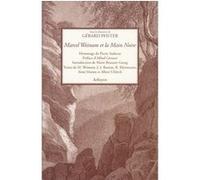 Marcel Weinum et la Main Noire: Textes de Marcel Weinum, Jean-Jacques Bastian, René Kleinmann, Aimé Martin et Albert Uhlrich