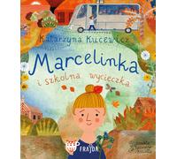 Marcelinka et le voyage scolaire - Katarzyna Kucewicz (Buch auf Polnisch)