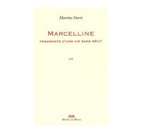 Marcelline, fragment d'une vie sans récit