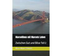 Marcellinus mit Marcels Leben: Zwischen Gut und Böse Teil 2