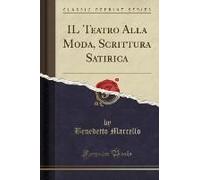 Marcello, B: Teatro Alla Moda, Scrittura Satirica (Classic R