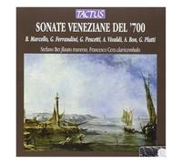 Marcello - Ferrandini - Pescetti - Vivaldi - Platti : Sonate Veniziane Del '700