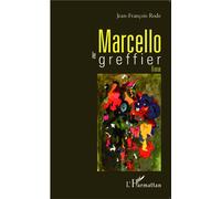 Marcello le greffier Roman - Jean-François Rode - L'harmattan - broché - Roman