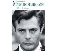 Marcello Mastroianni Barbara Rossi (Auteur)