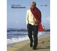 Marcello Mastroianni. Ediz. illustrata
