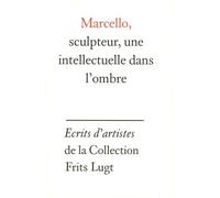Marcello, Sculpteur, Une Intellectuelle Dans L'ombre - La Correspondance Entre La Duchesse Castiglione Colonna, Dite Marcello, Et Le Père Graty, Oratorien (1859-1869)
