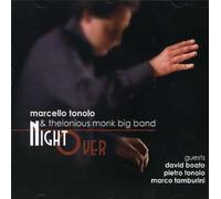 Marcello Tonolo & T.Monk Big Band - Night Over