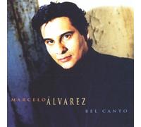 Marcelo Alvarez - Bel Canto By Marcelo Alvarez (1998-10-20)