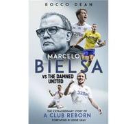 Marcelo Bielsa vs The Damned United by Rocco Dean Rocco Dean (Auteur)