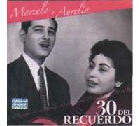 Marcelo Y Aurelia - 30 Del Recuerdo