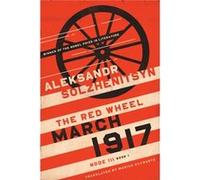 March 1917 by Aleksandr Solzhenitsyn Aleksandr Solzhenitsyn (Auteur)