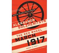 March 1917: the Red Wheel Node III, Book 3