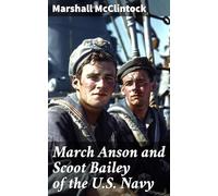 March Anson and Scoot Bailey of the U.S. Navy