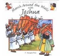 March Around the Walls With Joshua, Action Rhyme Bible Stories Chris Saunderson, Stephanie Jeffs (Auteur)