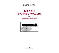 March Barnes Wallis: For Symphonic Wind Band: Score & Parts