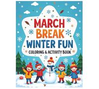 March Break Winter Fun Coloring And Activity Book for kids 5-11: This exciting unisex activity book is packed with engaging puzzles, games, keep kids ... during March Break, winter days, sn