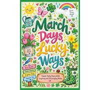 March Days, Lucky Ways: Dated Daily Diary With Inspiring and Encouraging Notes
