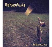 March Divide - The Anticipation Pops [Import]