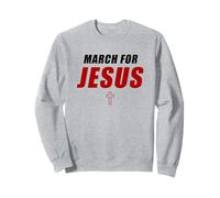 March for Jesus - Christian Faith Church Celebration Walk Sweatshirt