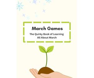 March Games: The Quirky Book of Learning All About March: Monthly Early Learning Calendar Time Activity Workbook