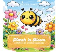 March in Bloom: A Spring Coloring Book for Kids Ages 4-8 | 31 Cute Animal and Nature Pages for Preschool, Kindergarten, and Early Elementary | One Page for Each Day of March