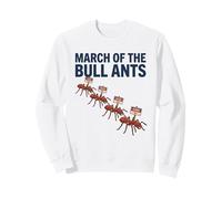 March of The Bull Ants Colony Panneau de Danger drôle Entomologie Sweatshirt