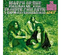 March Of The Flower Children : The American Sounds Of 1967 Coffret