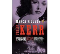 March Violets Philip Kerr (Auteur)