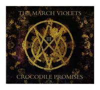 March Violets - Crocodile Promises [Compact Discs]