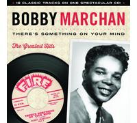 Marchan, Bobby - There's Something on Your [Import]