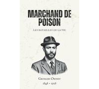 Marchand de Poison (Illustré): Les Batailles de la Vie