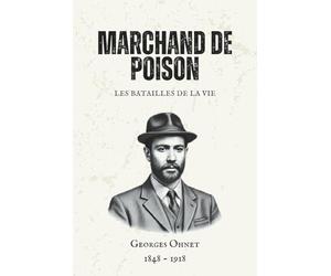 Marchand de Poison (Illustré): Les Batailles de la Vie