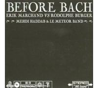 Marchand, E. Vs Burger R. - Before Bach